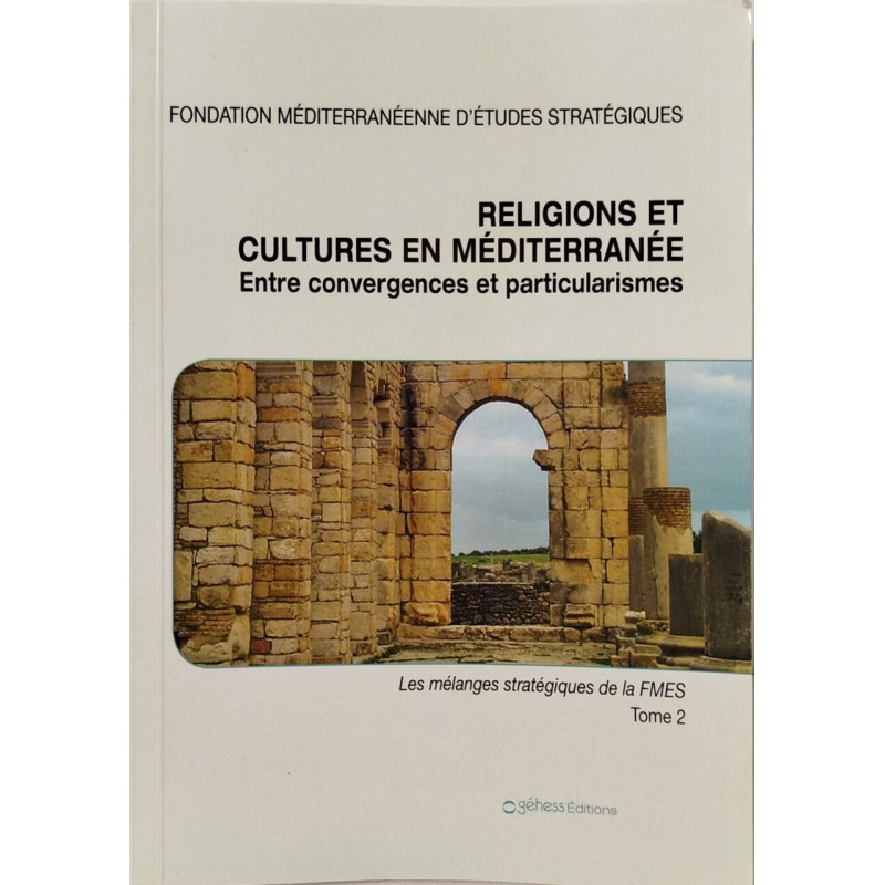 Religions et cultures en méditerranée entre convergences et...