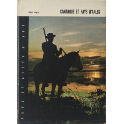 Camargue et Pays d'Arles - 195 illustrations dont 156 originales...