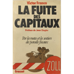 La fuite des capitaux - par les routes et les sentiers des paradis...