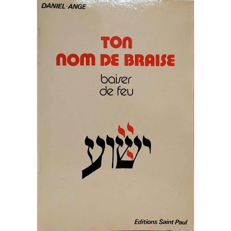 Ton nom de braise : baiser de feu vers une confession ecclesiale...