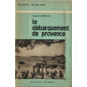 Le débarquement de Provence ce jour là: 15 août 1944