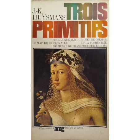 Trois primitifs les Grünewald du musée de Colmar le maître de...