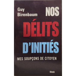 Nos délits d'initiés : Mes soupçons de citoyen