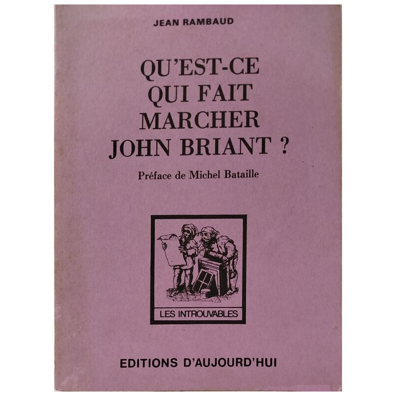 Qu'est-ce qui fait marcher John Briant