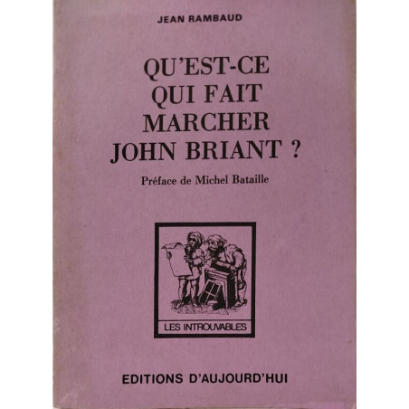 Qu'est-ce qui fait marcher John Briant