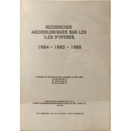 Recherches archéologiques sur les îles d'Hyères 1984-1985-1986