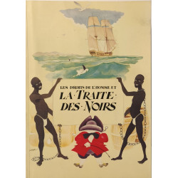 Les droits de l'homme et la traite des noirs / nombreuses...
