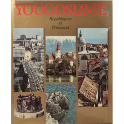 Yougoslavie. Républiques et Provinces