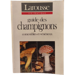 Guide des champignons comestibles et vénéneux