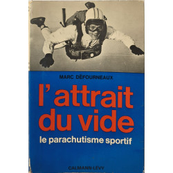 L'attrait du vide. Le parachutisme sportif