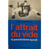 L'attrait du vide. Le parachutisme sportif