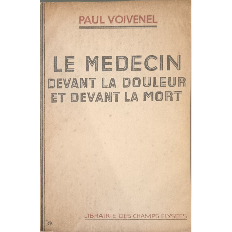 Le médecin devant la douleur et devant la mort
