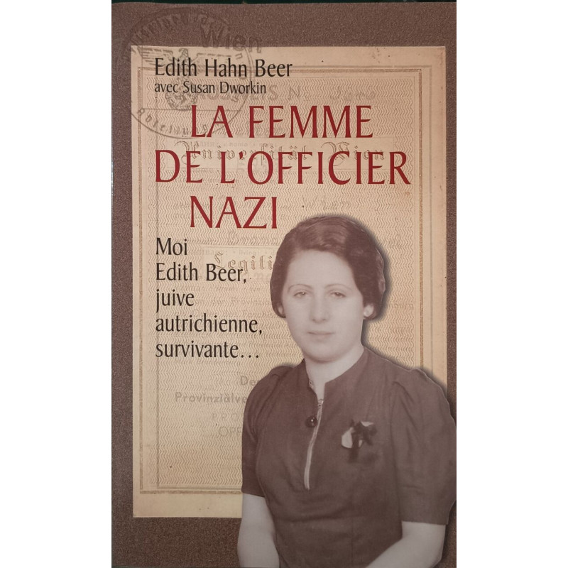 La Femme de l'officier nazi: comment une juive survecut a l'holocauste