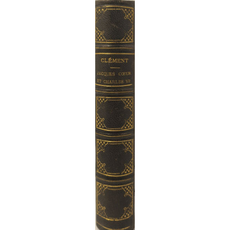 Jacques Coeur et Charles VII l'administration les finances...