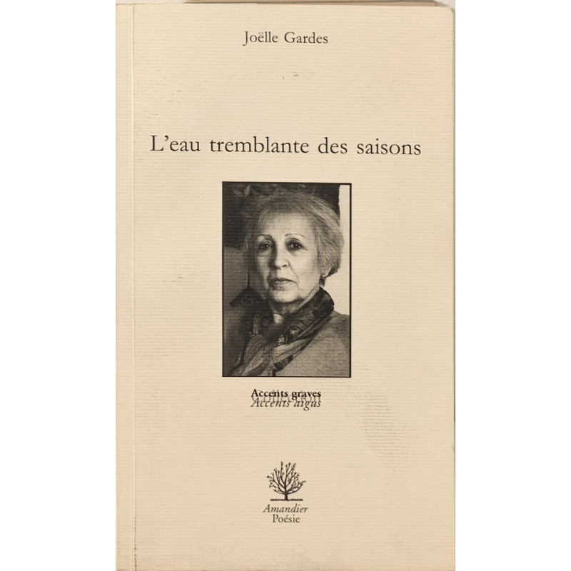 L'eau tremblante des saisons -dédicacé par l'auteur en première page
