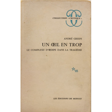 Un oeil en trop / le complexe d'oedipe dans la tragedie