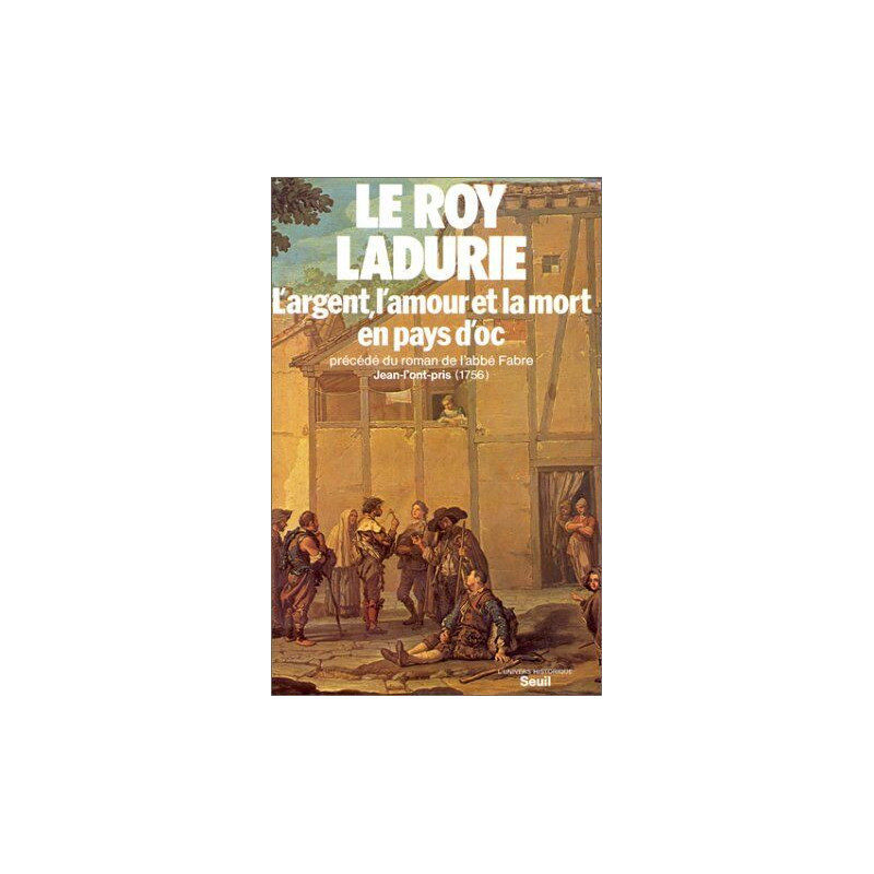 L'Argent l'amour et la mort en pays d'oc précédé de...