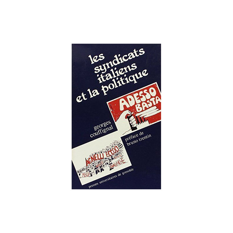 SYNDICATS ITALIENS ET LA POLITIQUE (LES)