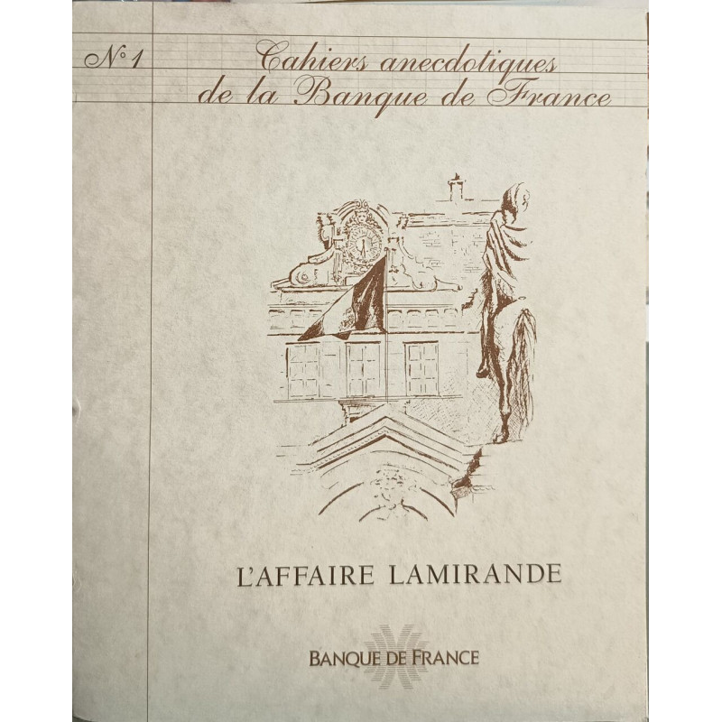 Cahiers anecdotiques de la Banque de France N°1n: L'affaire Lamirande