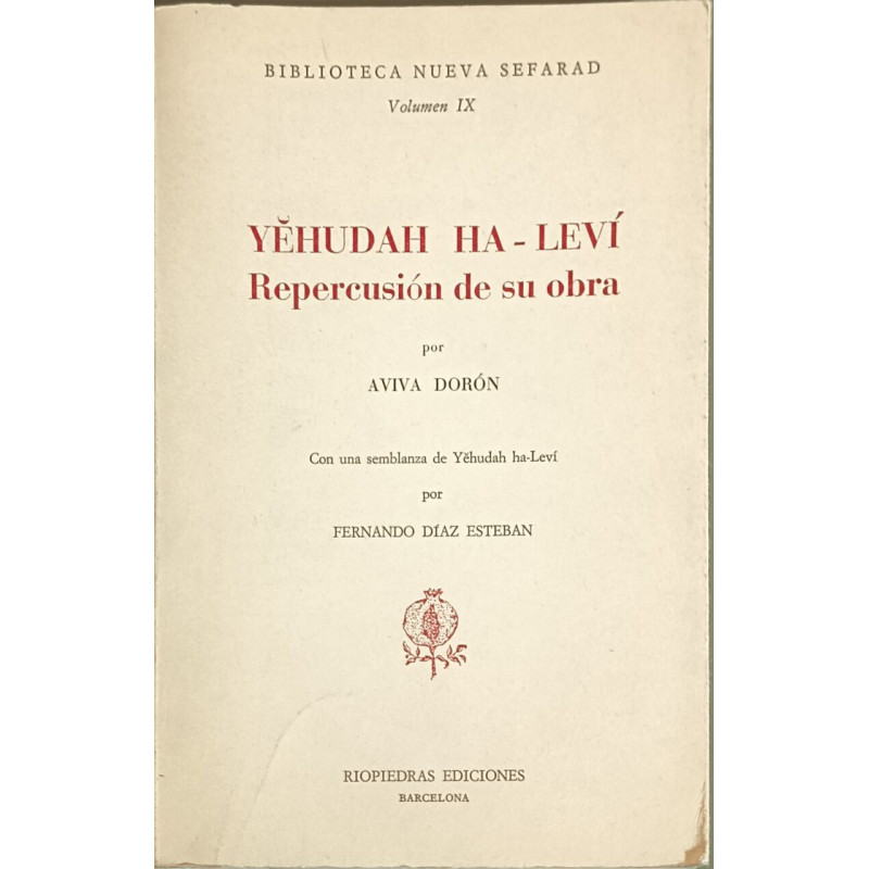 Yēhudah ha-Leví: Repercusión de su obra Con una semblaza deYehudah...