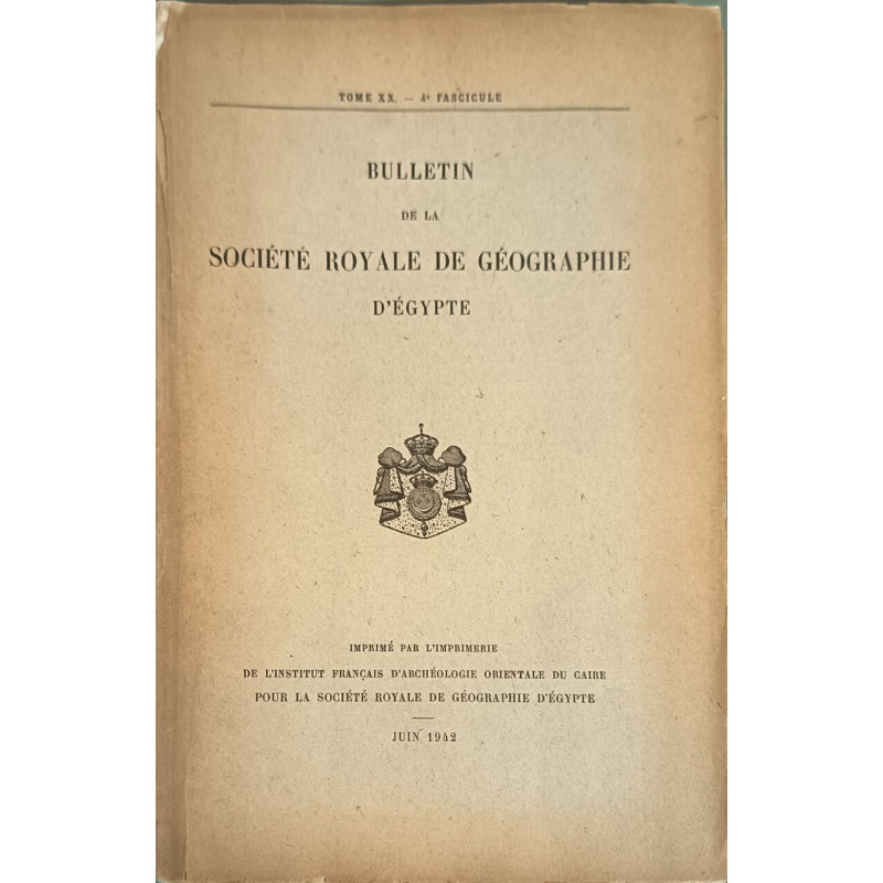 Bulletin de la Société Royale de Géographie d'Égypte Tome XX...