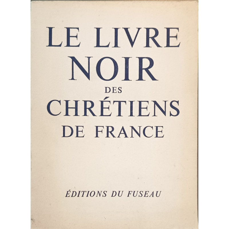 Le Livre Noir des Chrétiens de France