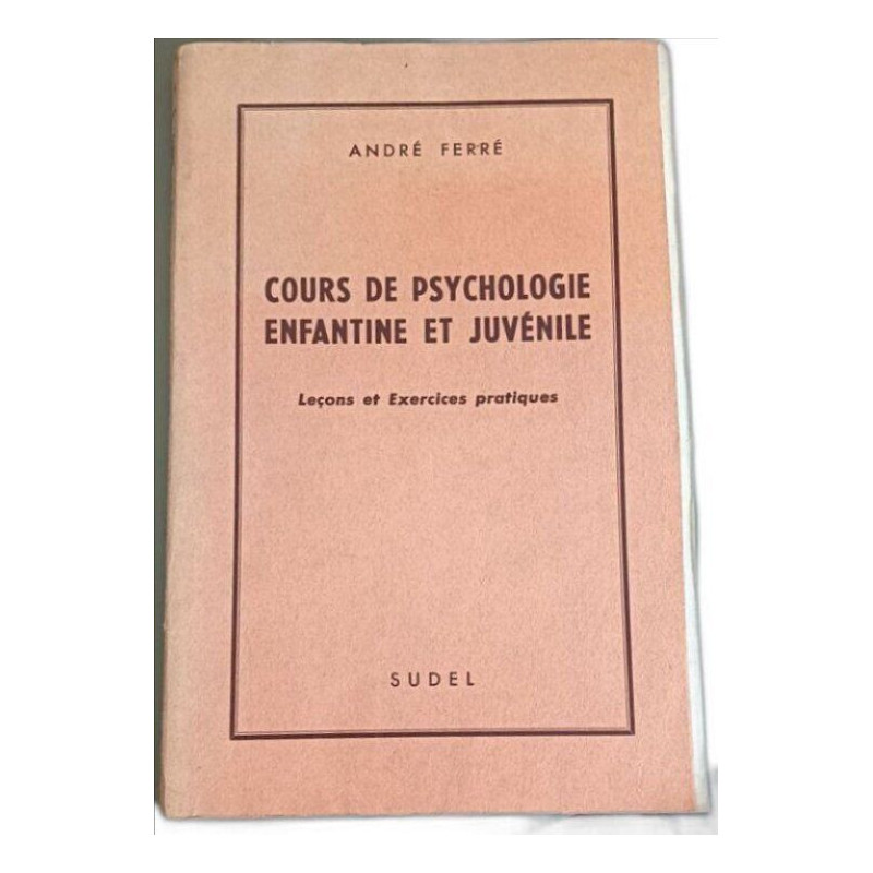 Cours de psychologie enfantine et juvénile : Leçons et exercices...