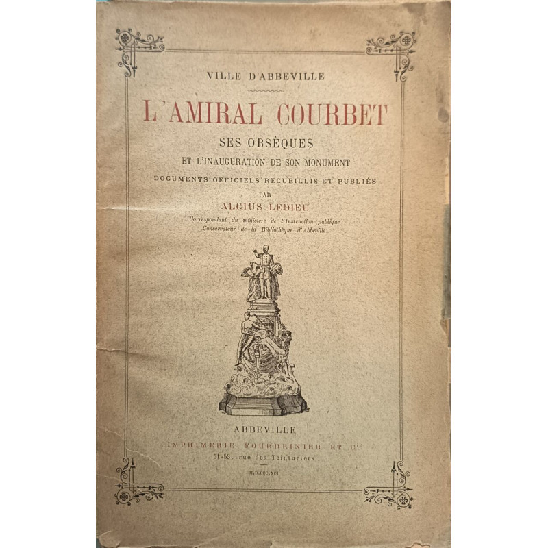 L'Amiral Courbet ses obsèques et l'inauguration de son monument