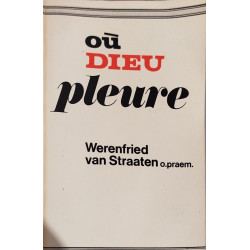 Où Dieu pleure