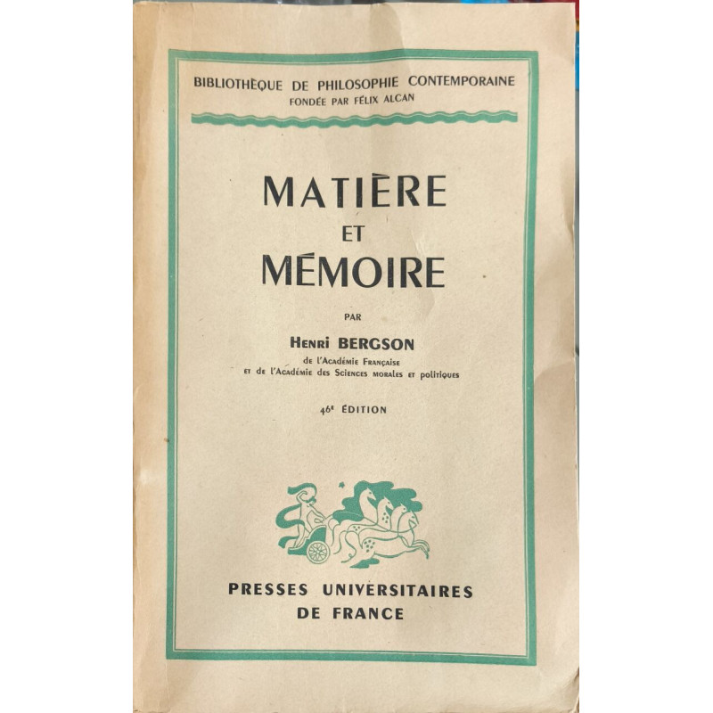 Matière et mémoire - Essai sur la relation du corps à l'esprit