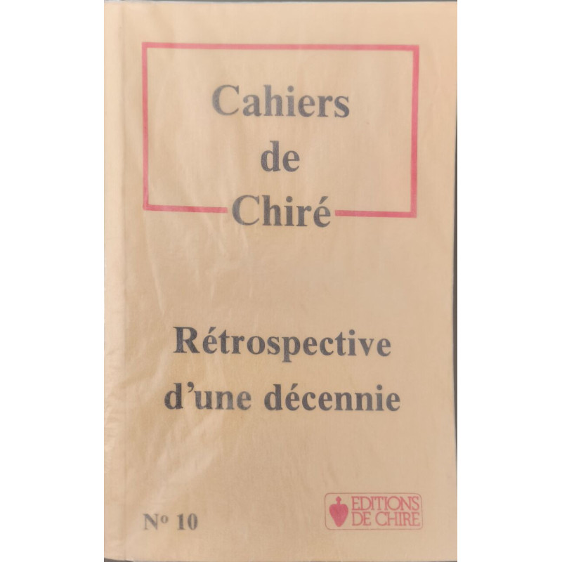 Cahiers de Chiré : Rétrospective d'une décennie