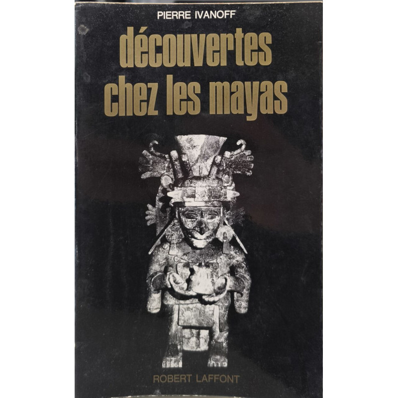 Découvertes chez les Mayas