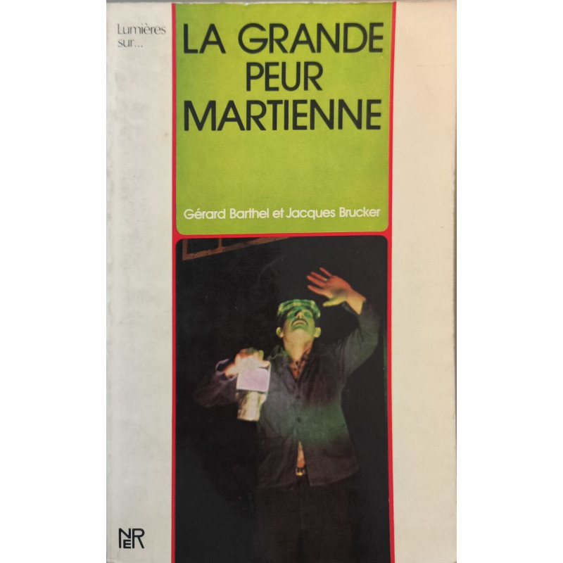 La Grande peur martienne ou Enquête sur une année au dessus de...