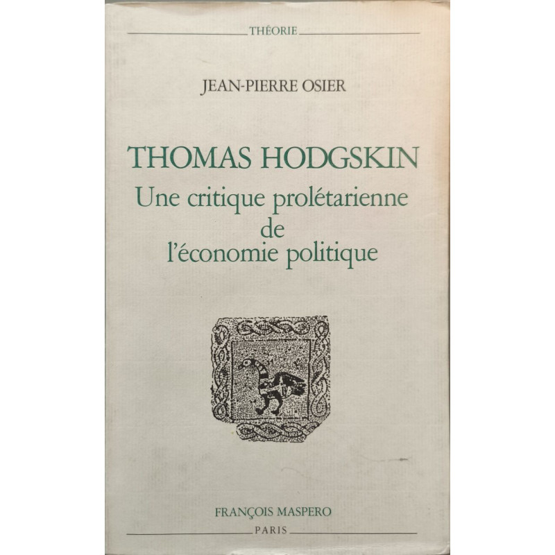 Thomas Hodgskin: Une critique prolétarienne de l'économie politique