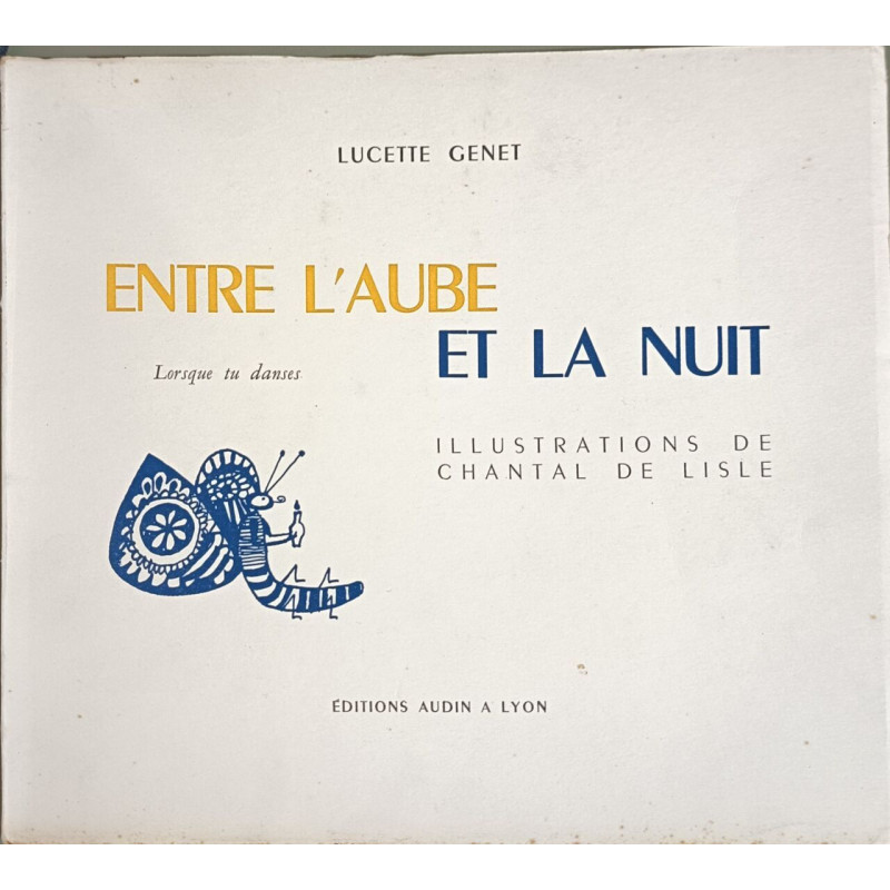 Entre l'aube et la nuit orné de 38 illustrations dont 6 en...