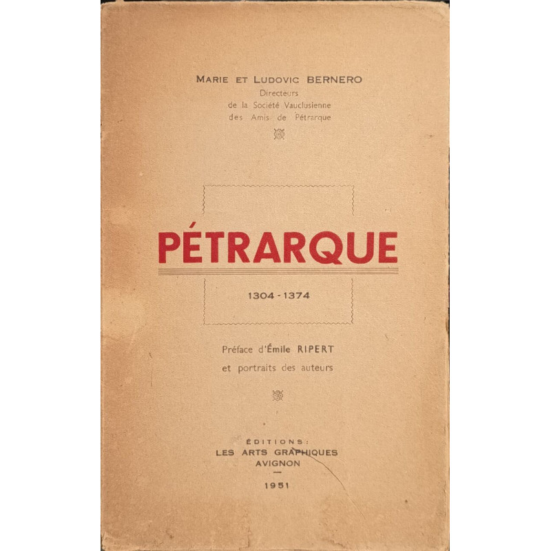 Pétrarque 1304-1374 / préface d'emile Rippert