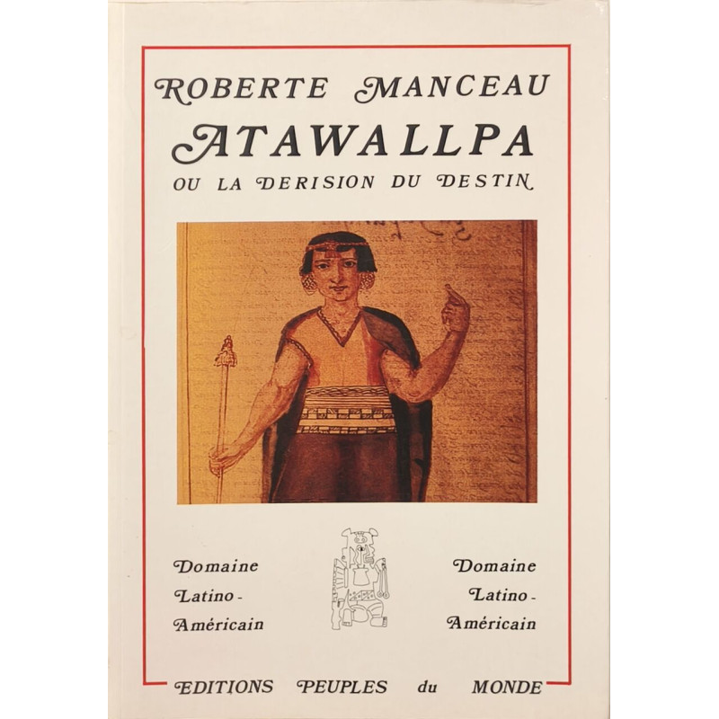 Atawallpa ou La dérision du destin