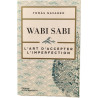 Wabi Sabi: L'art d'accepter l'imperfection