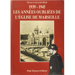 1939-1945 les annees oubliees de l'Eglise de Marseille