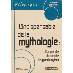 L'indispensable de la mythologie: Comprendre et connaître les...