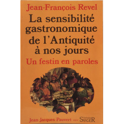 La sensibilité gastronomique de l'antiquité à nos jours un festin...