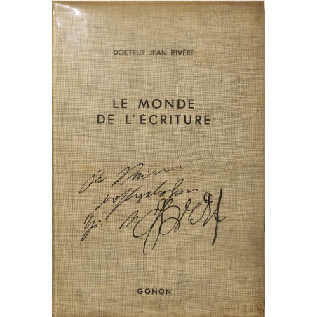 Le Monde de l'Écriture 16 planches hors texte et 129 reproductions