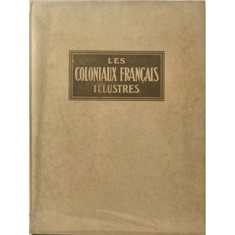 Les Coloniaux Français Illustres Tome 1 et 2
