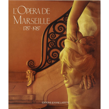 L'Opéra de Marseille: 1787-1987