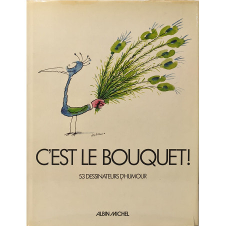 C'est le bouquet ! - (" dessinateurs d'humour