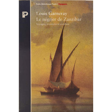 Le négrier de zanzibar - voyages aventures et combats