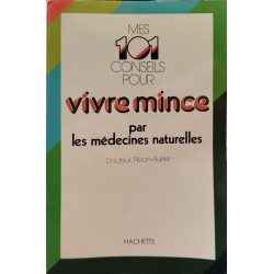 Mes 101 conseils pour vivre mince