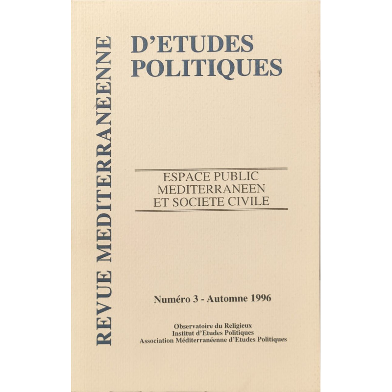 Espace public méditerranéen et société civile Numéro 3 - Automne 1996