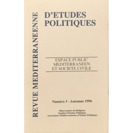 Espace public méditerranéen et société civile Numéro 3 - Automne 1996