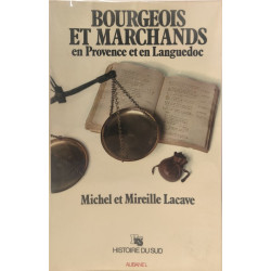 Bourgeois et marchands en Provence et en Languedoc
